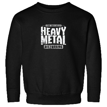 Discover Heavy Metal Disburbing Music Band Genre Sweatshirts