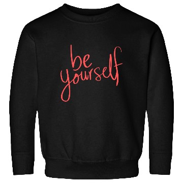 Discover Be yourself Sweatshirts