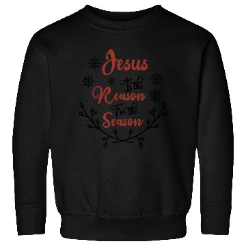 Discover Jesus is the reason for the season Sweatshirts