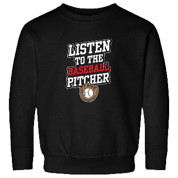 Discover Listen To The Baseball Pitcher Player Hobby Sweatshirts
