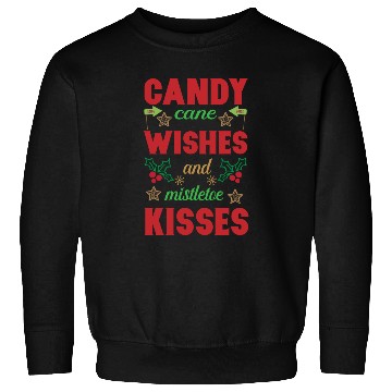 Discover Candy cane wishes and mistletoe kisses Sweatshirts