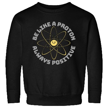 Discover Geek Be Positive Sweatshirts