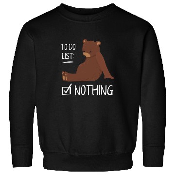 Discover To Do List Nothing Bear Sleep Sweatshirts