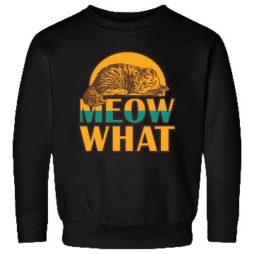 Discover Meow What Cat Sweatshirts