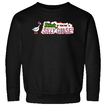 Discover Funny Blink If You're A Silly Goose Sweatshirts