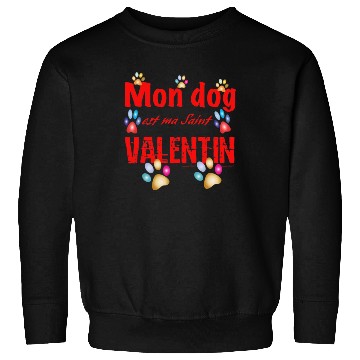 Discover Copy of my dog is my valentine day712 Sweatshirts