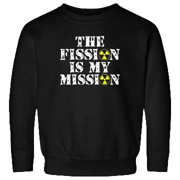 Discover Nuclear Engineer, nuclear, science Sweatshirts
