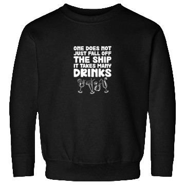 Discover One Does Not Just Fall Off The Ship Many Drinks Sweatshirts