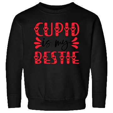 Discover Cupid is My Bestie Sweatshirts