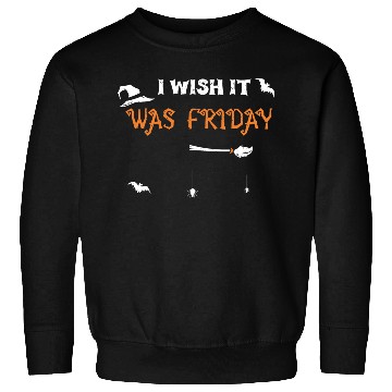 Discover I Wish It Was Friday - Halloween Sweatshirts