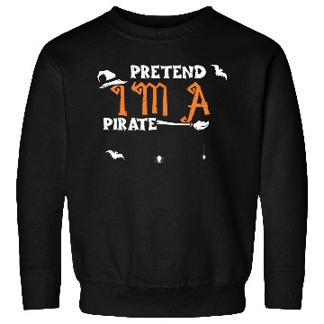 Discover Pretend I'm A Pirate - Halloween Sweatshirts