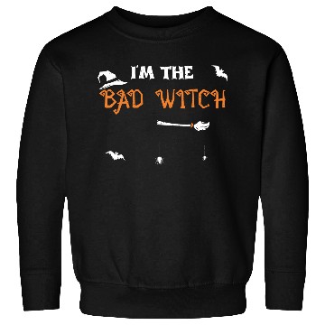 Discover I'm The Bad Witch - Halloween Sweatshirts