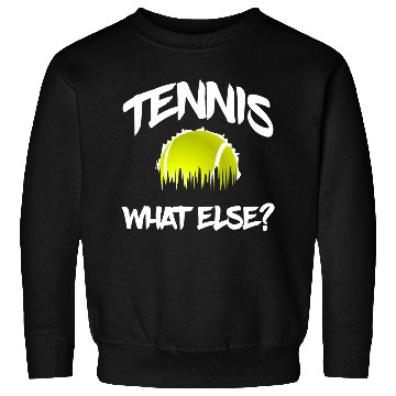 Discover Tennis what else Sweatshirts