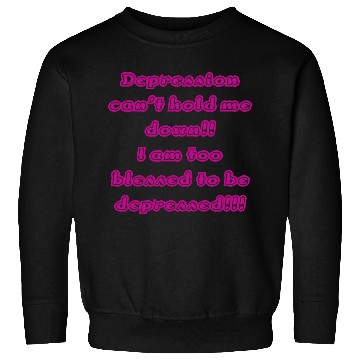 Discover Depression can t hold me Sweatshirts