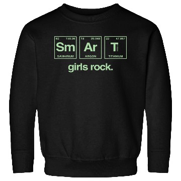 Discover SMART GIRLS ROCK - Elements Periodic Table Sweatshirts