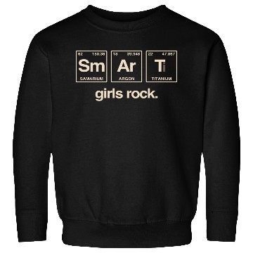 Discover SMART GIRLS ROCK - Elements Periodic Table Sweatshirts