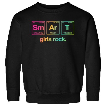 Discover SMART GIRLS ROCK - Elements Periodic Table Sweatshirts
