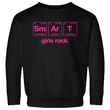 Discover SMART GIRLS ROCK - Elements Periodic Table Sweatshirts
