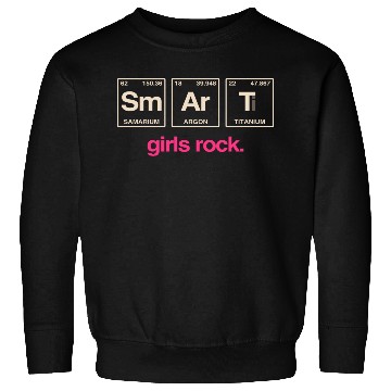 Discover SMART GIRLS ROCK - Elements Periodic Table Sweatshirts