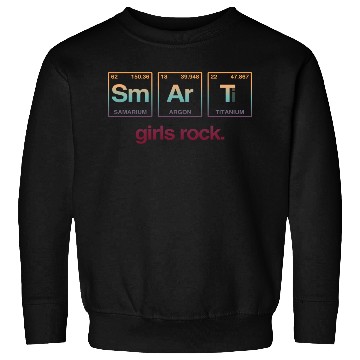 Discover SMART GIRLS ROCK - Elements Periodic Table Sweatshirts
