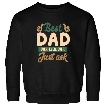 Discover Best dad ever Sweatshirts