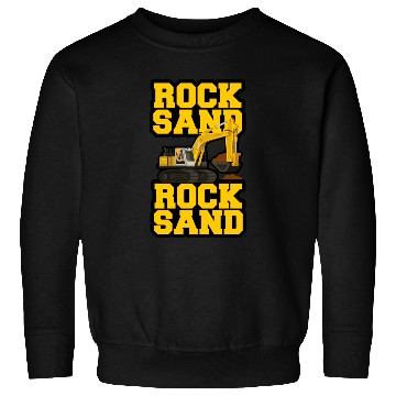 Discover Rock Sand Excavator Front End Loader Track Hoe Sweatshirts