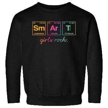 Discover SMART GIRLS ROCK - Elements Periodic Table Sweatshirts