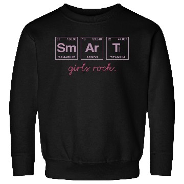 Discover SMART GIRLS ROCK - Elements Periodic Table Sweatshirts