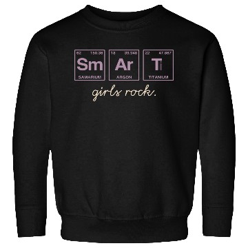 Discover SMART GIRLS ROCK - Elements Periodic Table Sweatshirts
