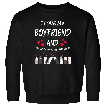Discover I Love My Boyfriend He Bought Me This Sweatshirts 939