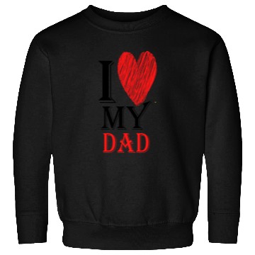 Discover I Love My Dad Purview With Red heart876 Sweatshirts