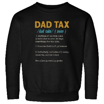 Discover Vintage Dad Tax Definition Men Funny Father's Day Sweatshirts