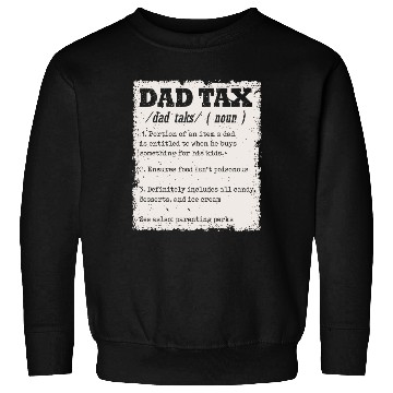 Discover Vintage Dad Tax Definition Men Funny Father's Day Sweatshirts
