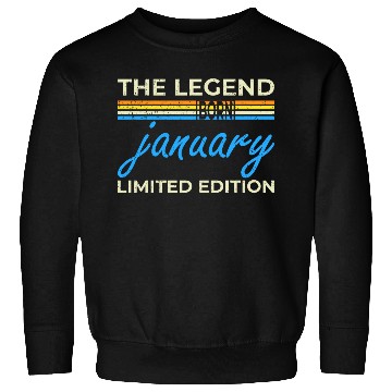 Discover The Legend Born In January Sweatshirts