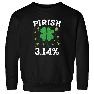 Discover Pirish 3.14 Irish Math Teacher Mathematics Pi Day Sweatshirts