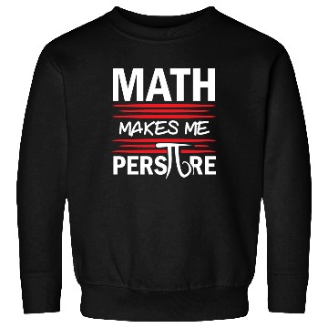 Discover Math Makes Me Perspire Math Teacher Pi Day Sweatshirts