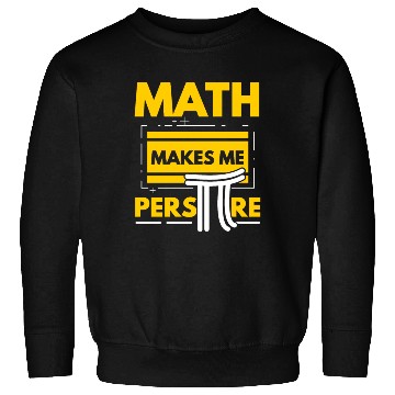 Discover Math Makes Me Perspire Math Teacher Pi Day Sweatshirts