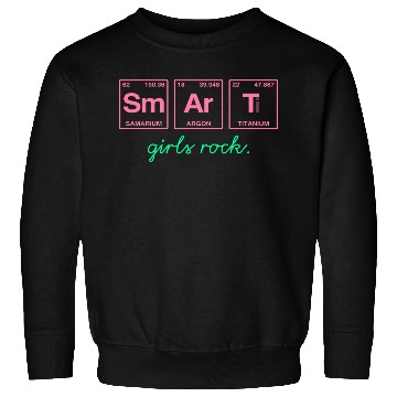 Discover SMART GIRLS ROCK - Elements Periodic Table Sweatshirts