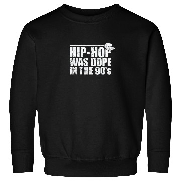 Discover Hip Hop was Dope in the 90's Music Direction Sweatshirts