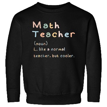 Discover Funny Math Sweatshirts Math Sweatshirts Math Teacher Sweatshirts