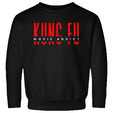 Discover Kung fu movie addict Sweatshirts
