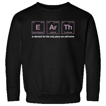 Discover EARTH - written in elements of the periodic table Sweatshirts