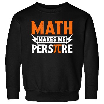 Discover Funny Pi Day Sweatshirts Math Makes Me for Pi Day 3 14