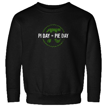 Discover Pi Day = Pie Day - Funny Pi Day Math Teacher Sweatshirts