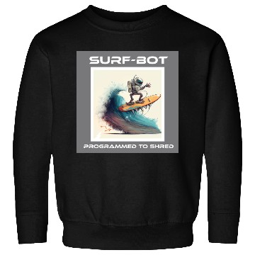 Discover ToonBot Surfer Sweatshirts