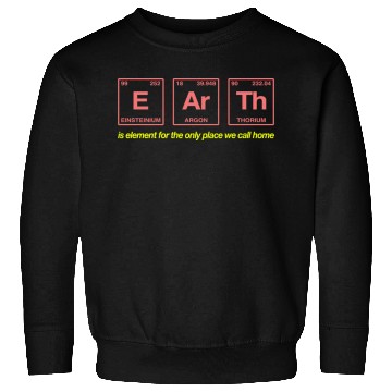 Discover EARTH - written in elements of the periodic table Sweatshirts