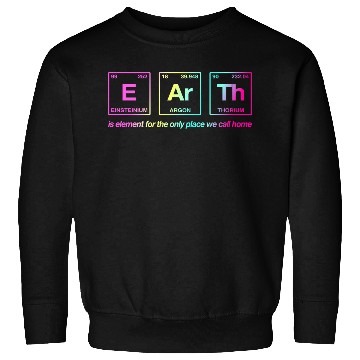Discover EARTH - written in elements of the periodic table Sweatshirts