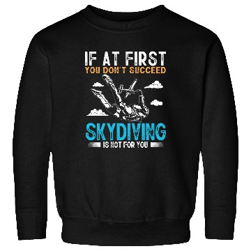 Discover Skydiving, Skydiver , Sky diver Sweatshirts