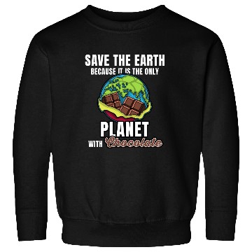 Discover Save Planet Chocolate Sweatshirts