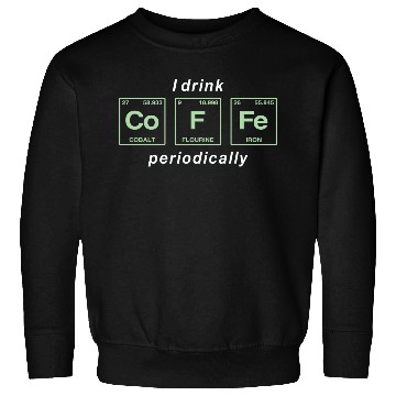 Discover COFFEE - with elements of the periodic table Sweatshirts